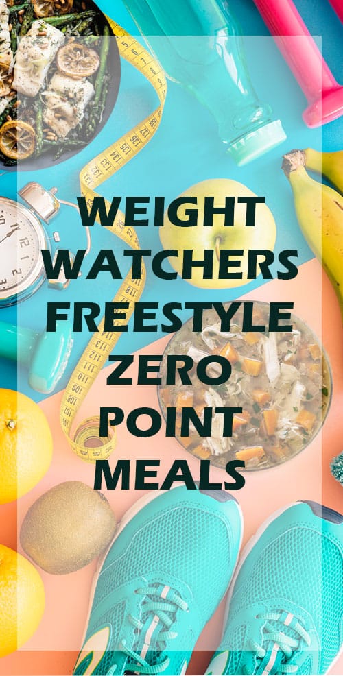 Weight Watchers Freestyle Zero Point Meals